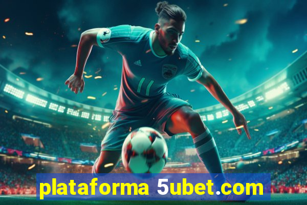 plataforma 5ubet.com